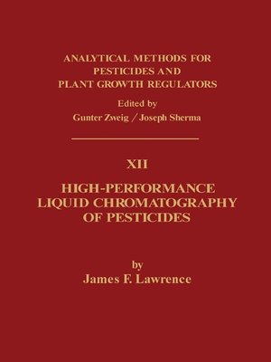 cover image of Analytical Methods for Pesticides and Plant Growth Regulators, Volume 12